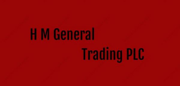 HM General Trading PLC | ኤችኤም ጠቅላላ ንግድ ኃ.የተ.የግ.ማ