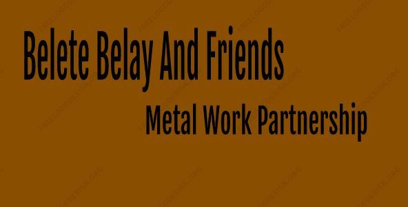 Belete Belay and Friends Metal Work Partnership | በለጠ በላይ እና ጓደኞቻቸው የብረት ስራ ህ.ሽ.ማ