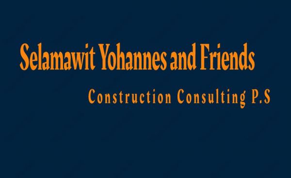 Selamawit Yohannes and Friends Construction Consulting PS | ሰላማዊት ዮሀንስ እና ጓደኞቻቸው ማመከር ህ.ሽ.ማ