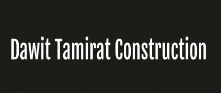 Dawit Tamirat Construction | ዳዊት ታምራት ስራ ተቋራጭ