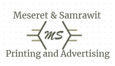 Meseret and Samrawit Printing and Advertising PS | መሰረት እና ሳምራዊት የህትመት እና የማስታወቂያ  ስራ ህ.ሽ.ማ