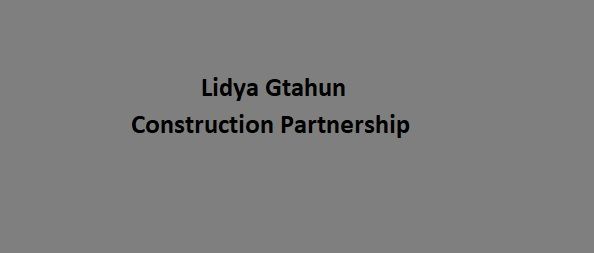 Lidya Gathun Construction Partnership | ሊድያ ጌታሁን የሕንፃ ስራ ተቋራጭ