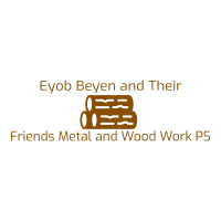 Eyob, Beyen and Their Friends Metal and Wood Work PS | እዮብ ፣ በየነ እና ጓደኞቻቸው እንጨት እና ብረታ ብረት ስራ