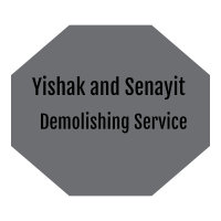 Yishak and Senayit Demolishing Service | ይስሃቅ እና ሰናይት  ግንባታ ማፍረስ ስራ