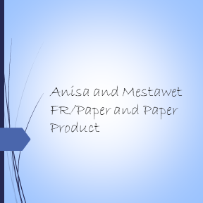 Anisa and Mestawet FR/Paper and Paper Product | አኒሳ እና መስታወት የፅህፈት እና አላቂ የቢሮ እቃዎች አቅራቢ