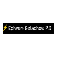 Eprem Getachew Electric Installation  P.S | ኤፍሬም ጌታቸው ኤሌክትሪክ ኢንስታሌሽን ስራ