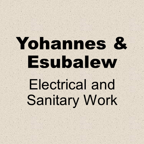 Yohannes and Esubalew Electrical and Sanitary Work P/S | ዮሐንስ እና እሱባለው የኤሌክትሪክ እና ሳኒተሪ ሥራ ህ/ሽ/ማ