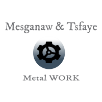 Misganaw and Tesfaye Metal Work | ምስጋናው እና ተስፋዬ የብረታ ብረት ሥራ ኅ/ሽ/ማ