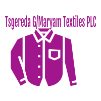 Tsigereda G/Maryam Textile PLC  | ፅጌሬዳ ገ/ማርያም ልብስ ስፌት