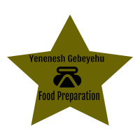 Yenenesh Gebeyehu Food Preparation  | የኔነሽ ገበየሁ ደረቅ ምግብ ዝግጅት