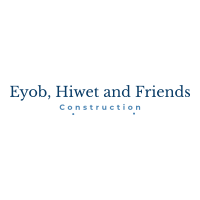 Eyob, Hiwet and Friends Construction | እዮብ፣ ሂወት እና ጓደኞቻቸው ኮንስትራክሽን