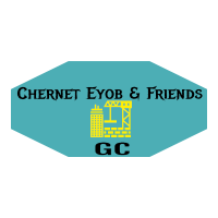 Chernet, Eyob and Friends General Construction | ቸርነት ፣ እዮብ እና ጓደኞቻቸዉ ጠቅላላ ስራ ተቋራጭ