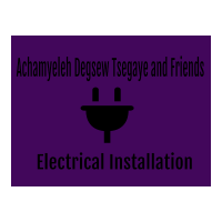 Achamyeleh, Degsew, Tsegaye and Friends Electrical Installation | አቻምየለህ ፣ ደግሰው ፣ ፀጋዬ እና ጓደኞቻቸው ኤሌክትሪክ ኢንስታሌሽን