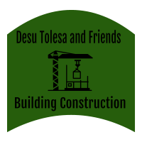 Desu Tolesa and Friends Building Construction | ደሱ ቶለሳ እና ጓደኞቻቸው ህንፃ ስራ ተቋራጭ