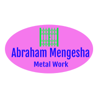 Abreham Mengesha Metal Work | አርሃም መንገሻ ብረታ ብረት ስራ