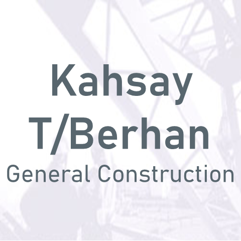 Kahsay T/Berhan General Construction | ካሳይ ተ/ብርሃን ጠቅላላ ስራ ተቋራጭ