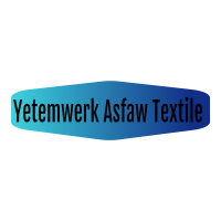 Yetemwerk Asfaw Textile | የትምወርቅ አስፋው ጨርቃ ጨርቅ