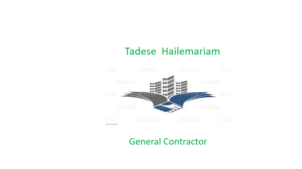 Tadese Hailemariam General Constriction | ታደሰ ሃይለማሪያም ጠቅላላ ስራ ተቋራጭ