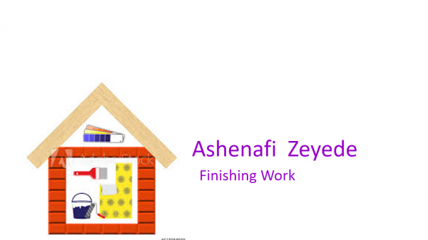 Ashenafi Zeyede Finishing Work | አሸናፊ ዘየደ የህንፃ ማጠናቀቅ ሥራ