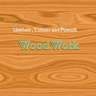 Mekbeb , Yohannes and Friends Wood Work |  መክብብ ፣ ዮሐንስ  እና ጓደኞቻቸው እንጨት ስራ