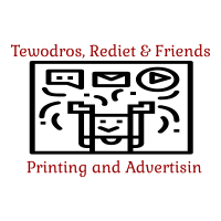 Tewodros, Rediet & Friends Printing and Advertising | ተድሮስ ፣ ረድኤት እና ጓደኞቻቸው የህትመት እና የማስታወቂያ ስራ