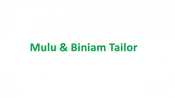 Mulu & Biniam Tailor | ሙሉ እና ቢኒያም ልብስ ስፌት