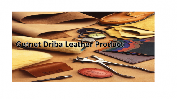 Getnet Driba Leather Products | ጌትነት ድሪባ የቆዳ ውጤቶች