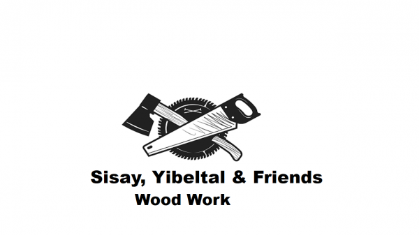 Sisay, Yibeltal and Friends Wood Work | ሲሳይ፣ ይበልጣል እና ጓደኞቻቸዉ የእንጨት ስራ