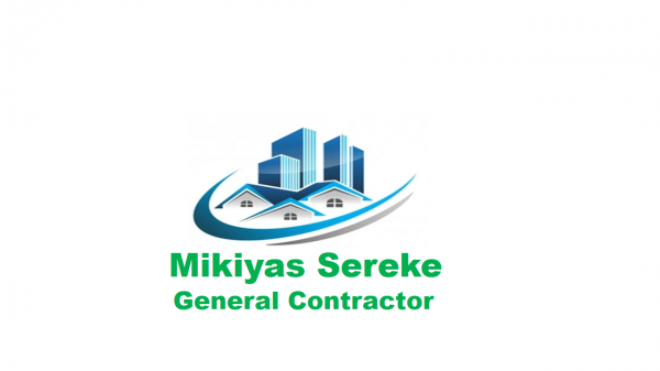 Mikiyas Sereke General Construction | ሚኪያስ ሰረቀ ጠቅላላ ስራ ተቋራጭ