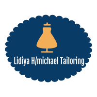 Lidiya H/michael Tailoring | ሊዲያ ሃ/ሚካኤል ልብስ ስፌት