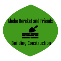 Abebe Bereket and Friends Building Construction | አበበ በረከት እና ጓደኞቻቸው ህ/ስ/ተ