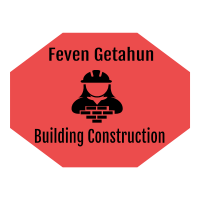 Feven Getahun Building Construction | ፌቨን ጌታሁን ህ/ስ/ተ