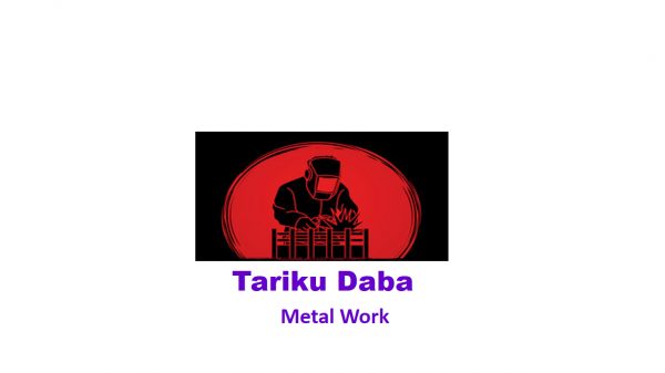 Tariku Daba Metal Work | ታሪኩ ዳባ ብረታ ብረት ስራ