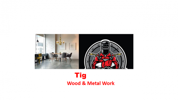 Tig Wood and Metal Work | ቲግ እንጨት እና ብረታ ብረት ስራ