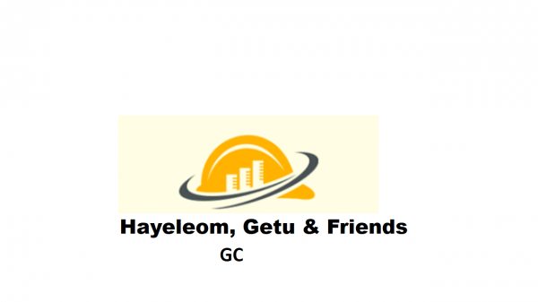 Hayelom, Getu and Friends General Construction | ሃየሎም፣ ጌቱ እና ጓደኞቻቸው ጠቅላላ ስራ ተቋራጭ