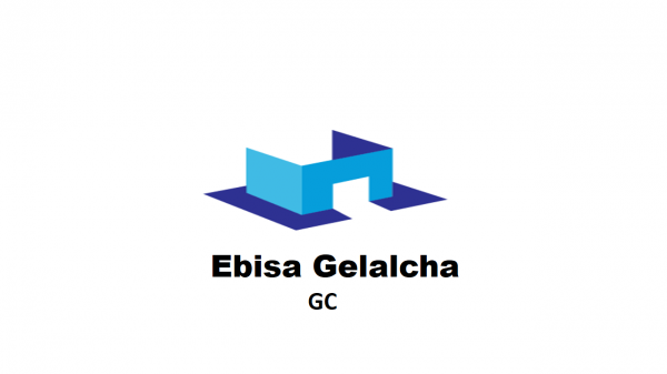 Ebisa Gelalcha General Construction | ኤቢሳ ገላልቻ ጠቅላላ ስራ ተቋራጭ