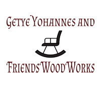 Getye,Yohannes and Friends Wood Works /ጌትዬ፤ዩሃንስ እና ጓደኞቻቸው እንጨት ስራ