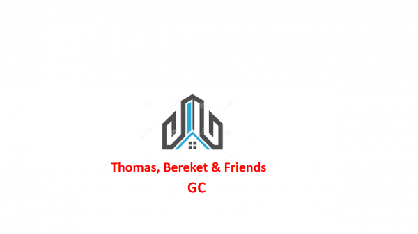 Thomas , Bereket and Friends General Construction  | ቶማስ ፣ በረከት እና ጓደኞቻቸዉ ጠቅላላ ስራ ተቋርጭ