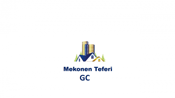 Mekonen Teferi General Construction  | መኮነን ተፈሪ ጠቅላላ ስራ ተቋርጭ