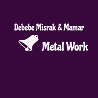 Debebe Misraq and Mamar Metal Work /ደበበ ምስራቅ እና ማማር ብረታ ብረት ስራ