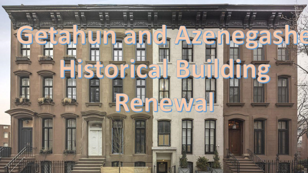 Getahun and Azenegashe Historycal Building Renewal / ጌታሁን እና አዘነጋሽ የታሪካዊ ቦታዎችና ህንጻዎች እድሳት እና እንክብካቤ