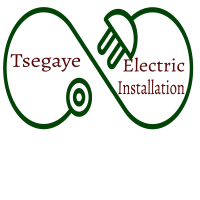 Tsegaye Electric Installation | ፀጋዬ ኤሌክትሪክ ኢንስታሌሽን