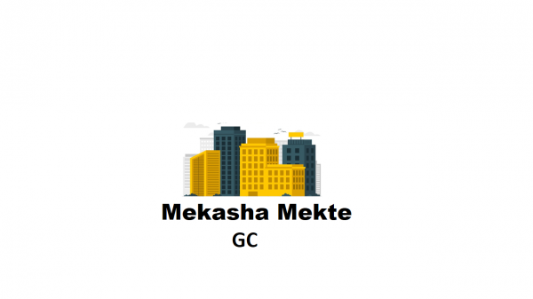 Mekasha Mekte General Construction | መካሻ መክቴ  ጠቅላላ ስራ ተቋራጭ