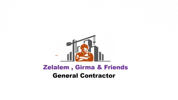 Zelalem ,Girma and Friends General Construction | ዘላለም ፣ ግርማ እና ጓደኞቻቸዉ ጠቅላላ ስራ ተቋራጭ