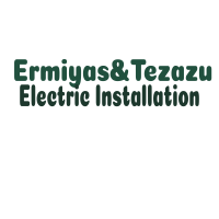 Ermiyas and Tezazu Electric Installation |  ኤርሚያስ እና ትዕዛዙ ኤሌክትሪክ ኢንስታሌሽን