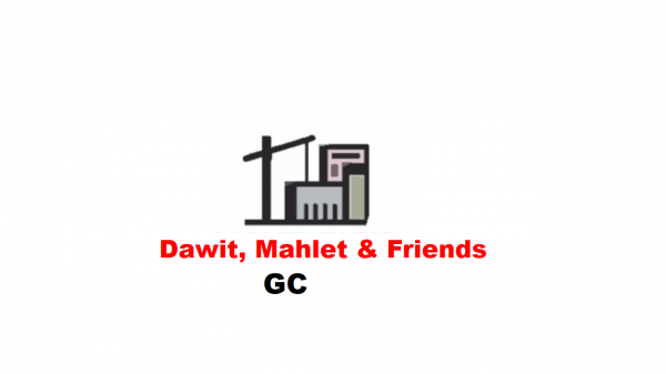 Dawit, Mahlet and Friends General Construction | ዳዊት ፣ማህሌት እና ጓደኞቻቸዉ ጠቅላላ ስራ ተቋራጭ