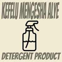 Kefelu Mengesha Alye Detergent Product | ክፍሉ መንገሻ አየለ የንፅህና እቃዎች እና ኬሚካል ምርቶች