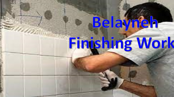 Belayneh Finishing Works / በላይነህ የግንባታ ማጠናቀቂያ ስራ