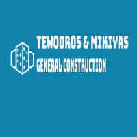 Tewodros & Mikiyas General Construction | ቴዎድሮስ እና ሚኪያስ ጠቅላላ ስራ ተቋራጭ