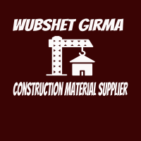 Wubshet Girma Construction Material Supplier | ውብሸት ግርማ  የኮንስትራክሽን ግብዓት አቅራቢ
